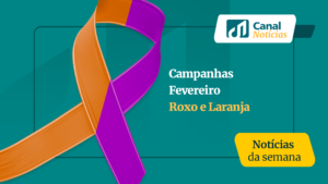 Leia mais sobre o artigo Campanhas Fevereiro Roxo e Laranja